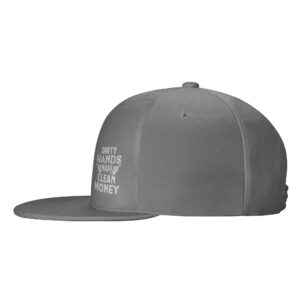 Dirty Hands Make Clean Moneys Hat Adjustable Flat Bill Hat Baseball Cap for Men Women Gray