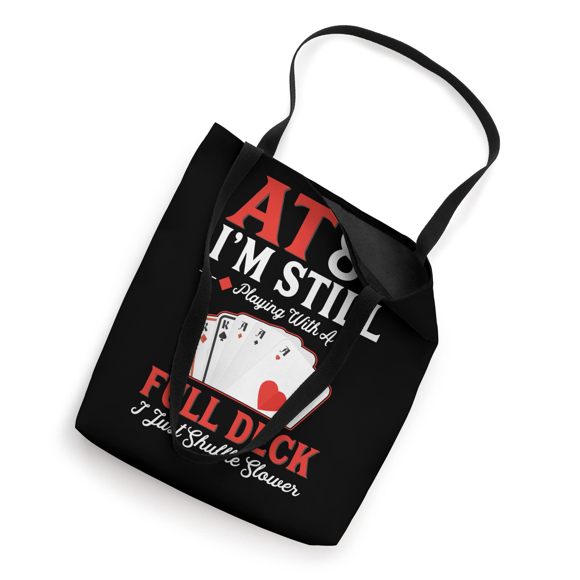 I'm Still Playing A Full Deck Cards - 80th Birthday Tote Bag