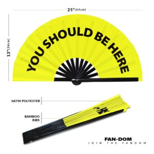 You Should be here Hand Fan Foldable Bamboo Circuit Hand Fan Funny Gag Words Slang Expressions Statement Gifts Festival Accessories Rave Handheld Circuit Event Clack Fans (Yellow)