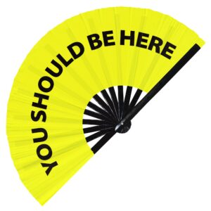 you should be here hand fan foldable bamboo circuit hand fan funny gag words slang expressions statement gifts festival accessories rave handheld circuit event clack fans (yellow)