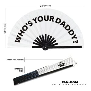 Who's your Daddy? hand fan foldable bamboo circuit hand fan funny gag slang words expressions statement gifts Festival accessories Rave handheld Circuit event fan Clack fans (White)