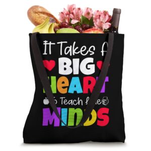 It Takes A Big Heart To Teach Little Minds Teacher Tote Bag