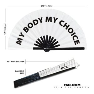 My Body my Choice hand fan foldable bamboo circuit hand fan funny gag slang words expressions statement gifts Festival accessories Rave handheld Circuit event fan Clack fans (White)