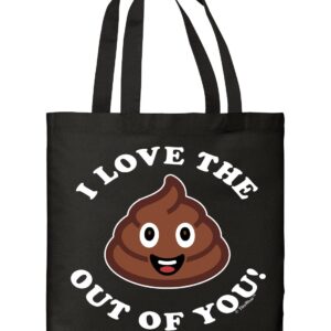 Gifts For Boyfriend Gifts For Men I Love The Poop Out Of You Black Canvas Tote Bag