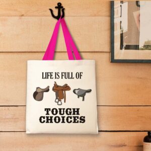 Horse Gifts For Women Life Is Full Of Tough Choices Horse Saddles Pink Handle Small Canvas Tote Bag