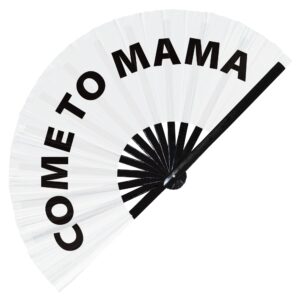 come to mama hand fan foldable bamboo circuit hand fan funny gag slang words expressions statement gifts festival accessories rave handheld circuit event fan clack fans (white)