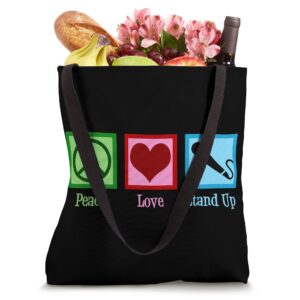 Peace Love Stand Up Comedy Tote Bag