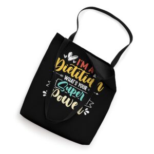 I am a Dietitian What's Your Super Power Funny Tote Bag