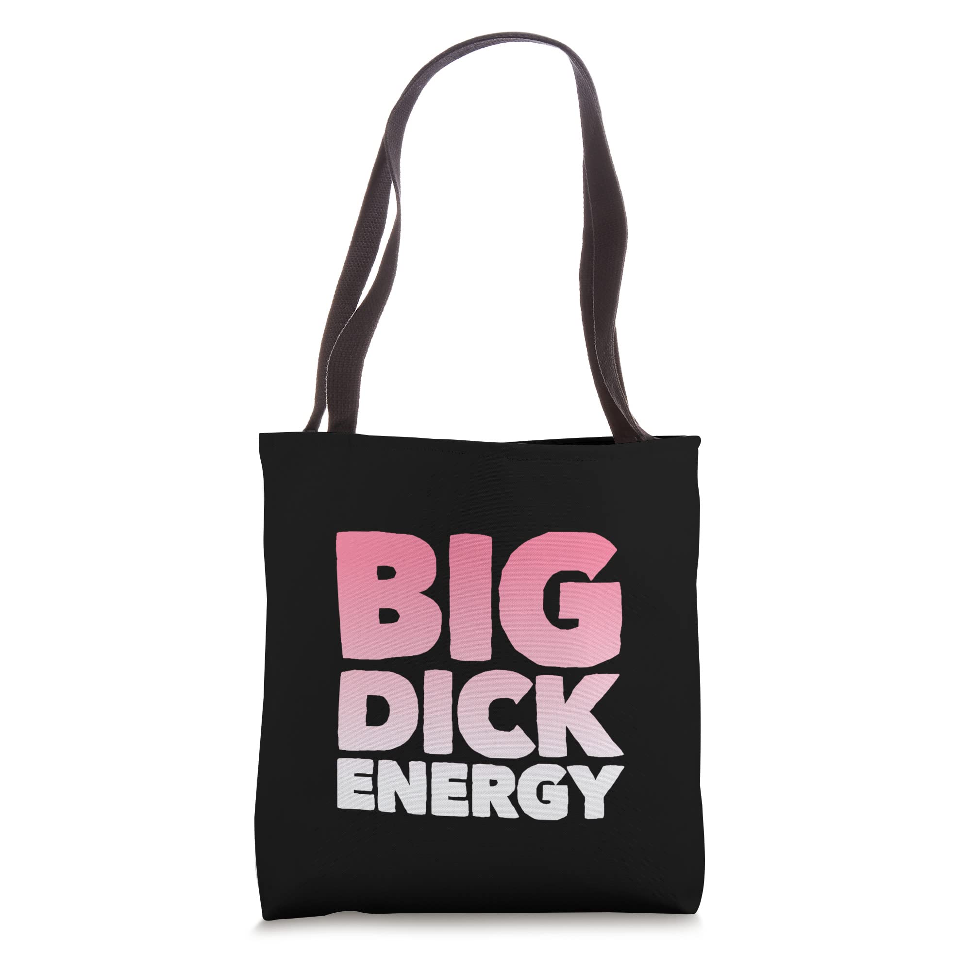 Big Dick Energy Tote Bag