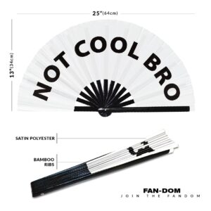 Not Cool Bro hand fan foldable bamboo circuit hand fan funny gag slang words expressions statement gifts Festival accessories Rave handheld Circuit event fan Clack fans (White)