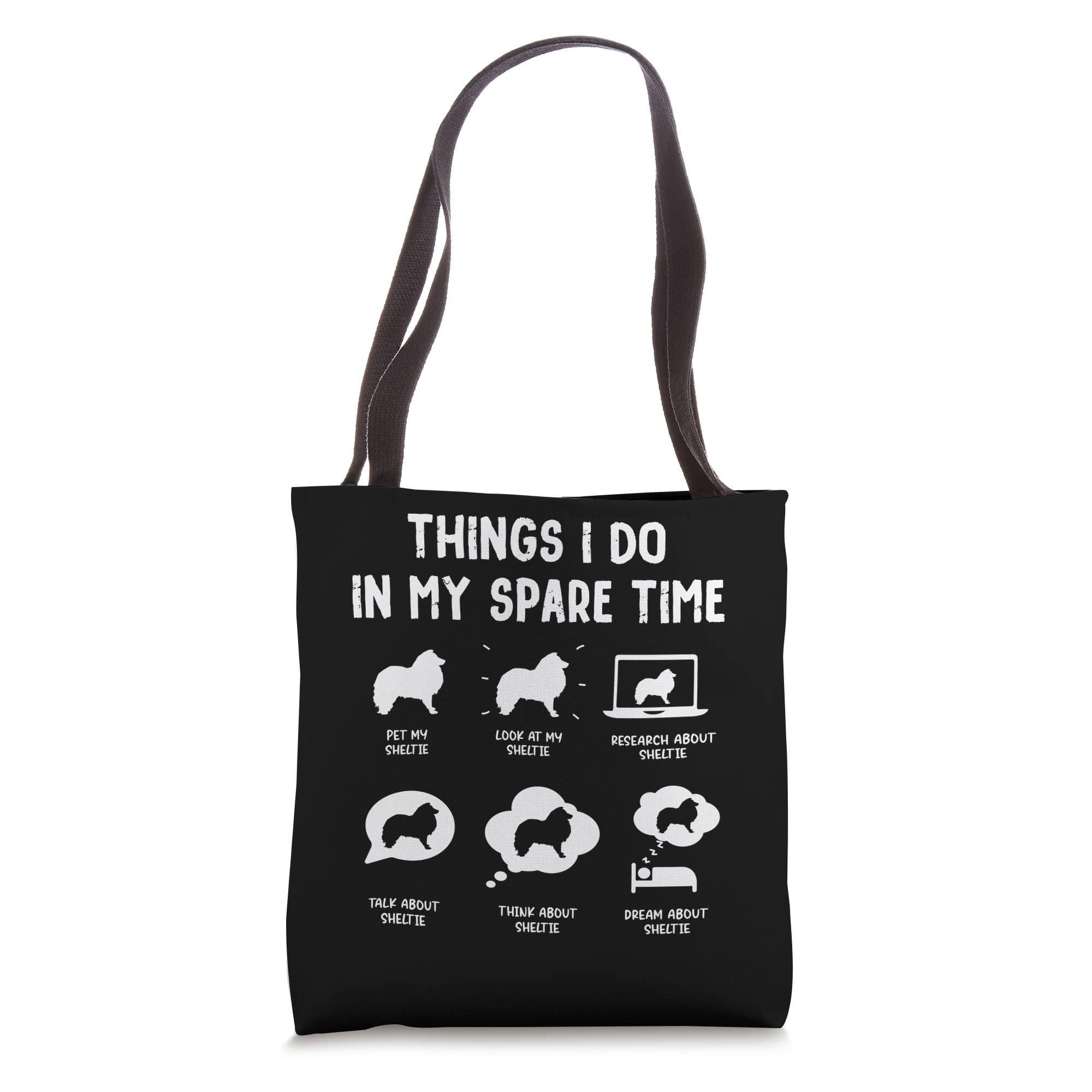 Shetland Sheepdog Sheltie Things Do Spare Time Funny Dog Mom Tote Bag