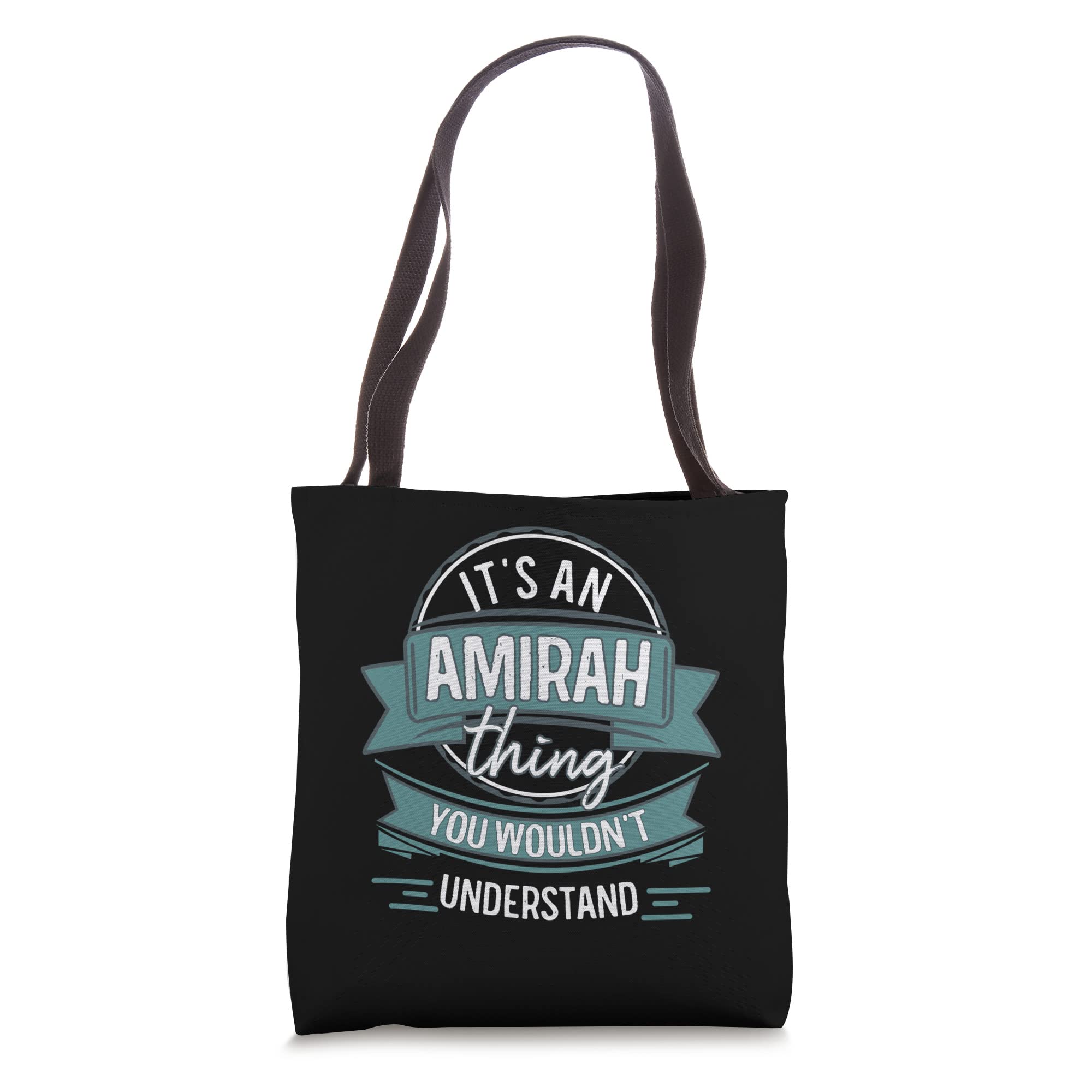 It's An Amirah Thing You Wouldn't Understand, First Name Tote Bag