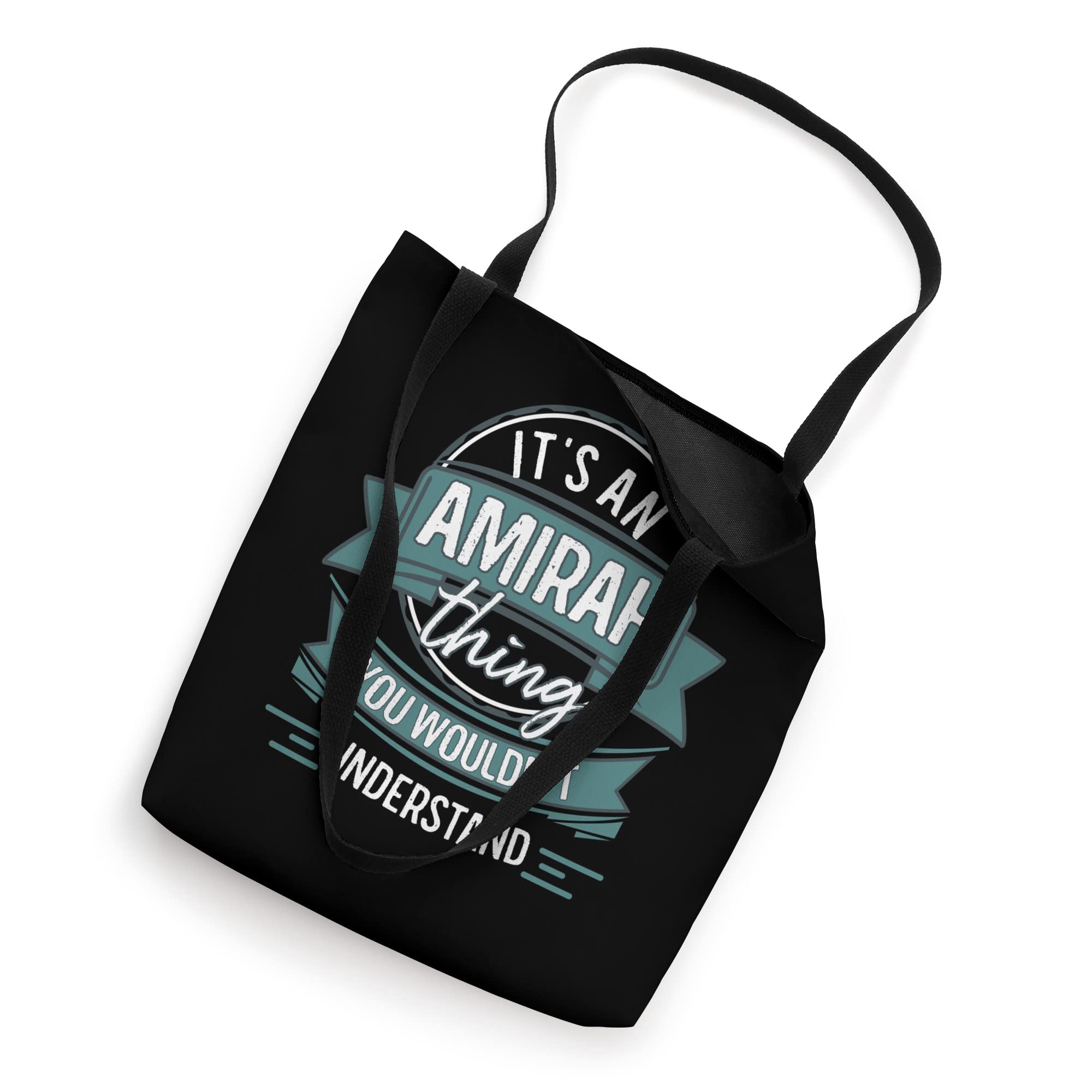 It's An Amirah Thing You Wouldn't Understand, First Name Tote Bag