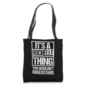 it's a rochelle thing you wouldn't understand first name tote bag