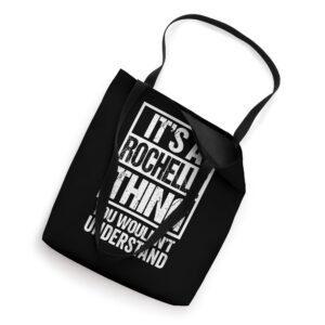 It's A Rochelle Thing You Wouldn't Understand First Name Tote Bag