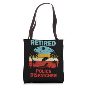 Retired Police Dispatcher Retirement Party Tote Bag