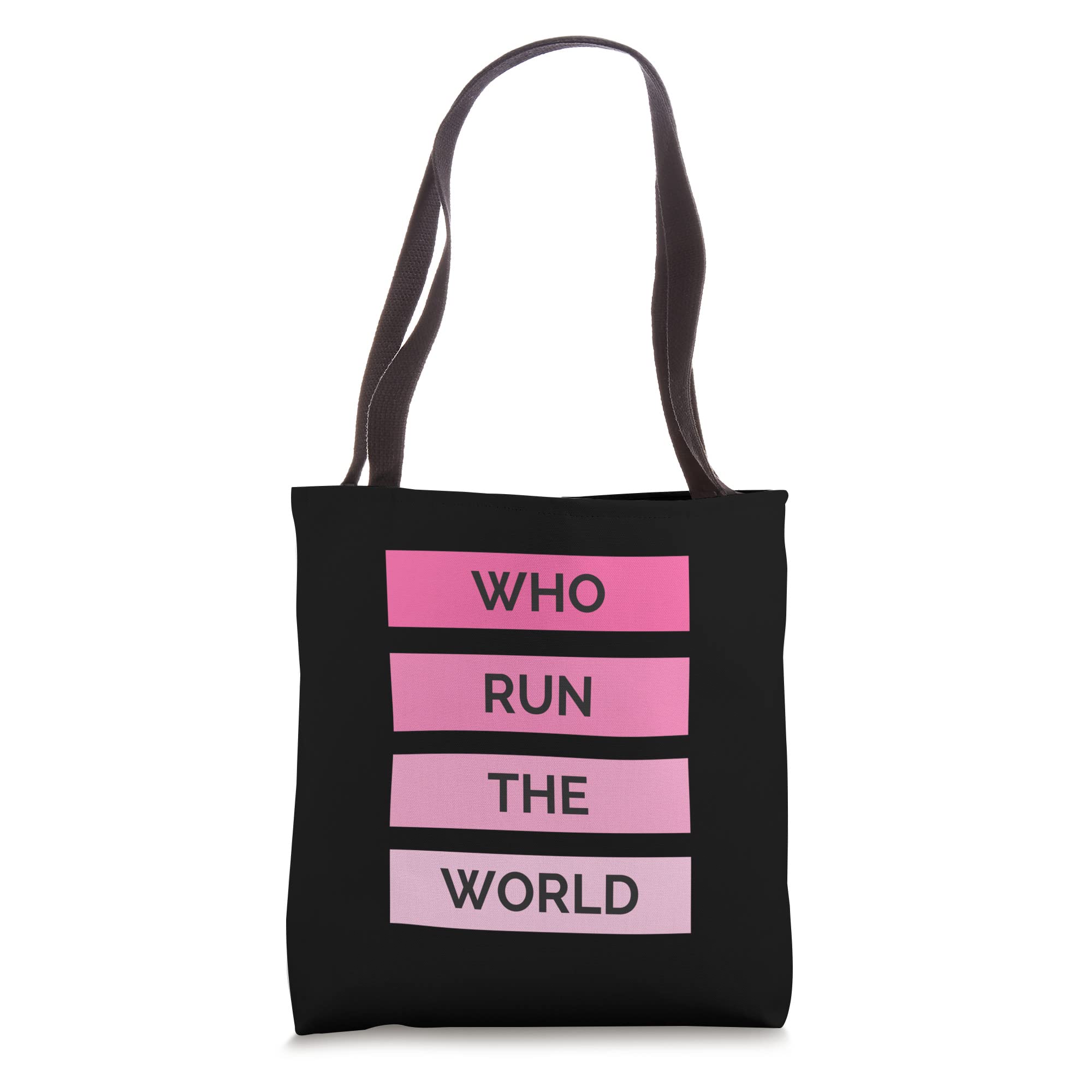 Who Run The World? Girl Power Tote Bag