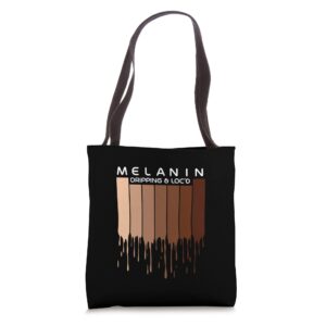 Melanin dripping and locd proud black women Afrocentric Tote Bag