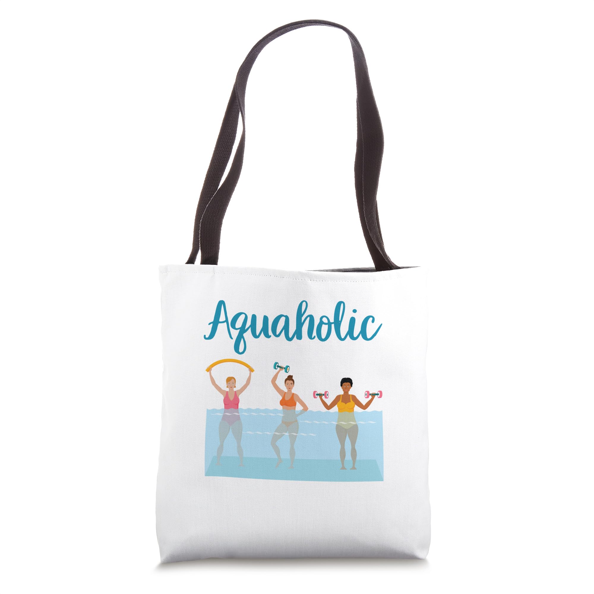 Aquaholic Water Aerobics Aquatic Fitness Waterobics Women Tote Bag