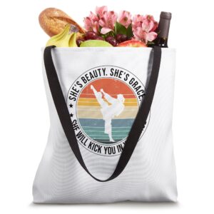 She Is Beauty She Is Grace She'll Kick You In Your Face Tote Bag