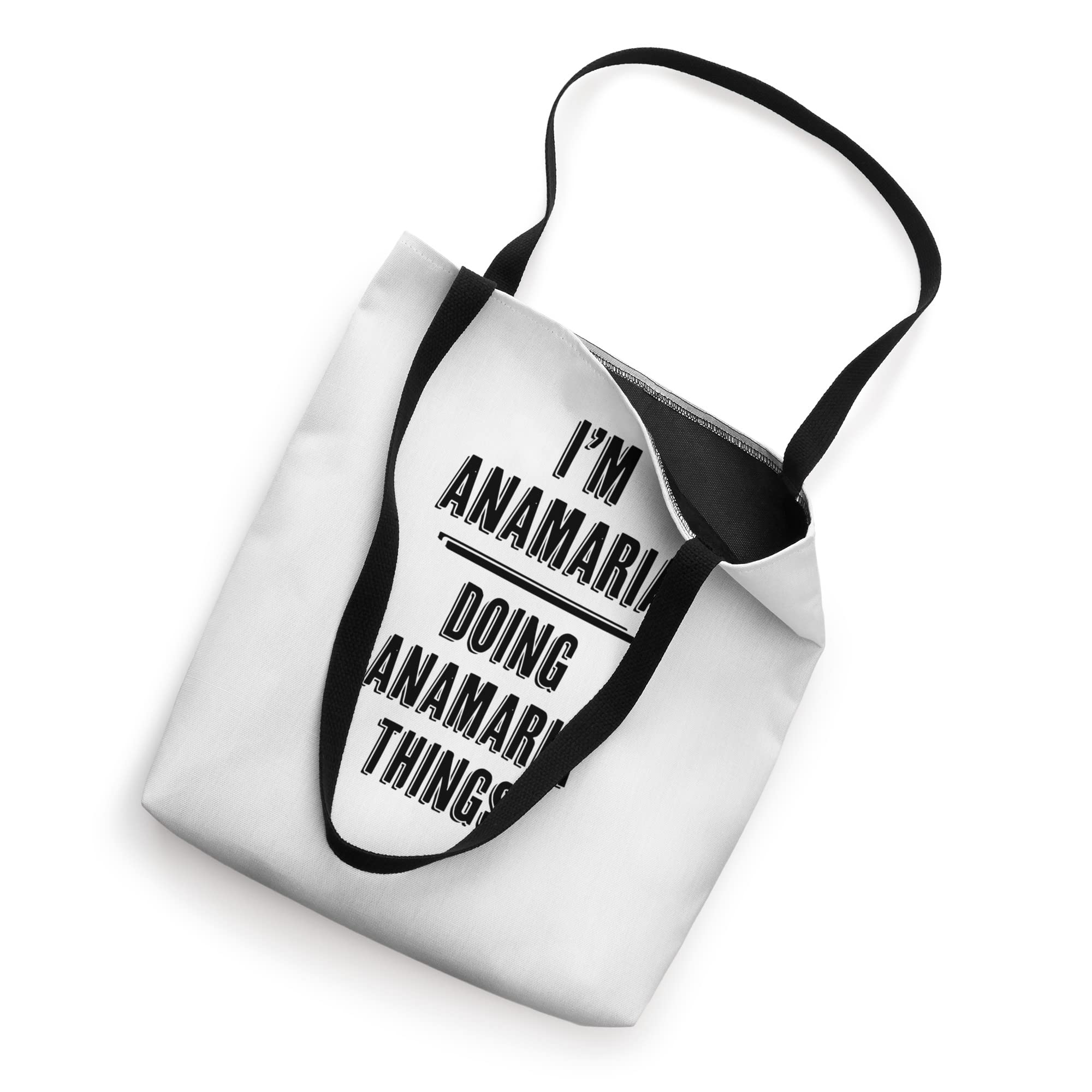 I'm ANAMARIA Doing ANAMARIA Things | Funny Cute - Name Tote Bag