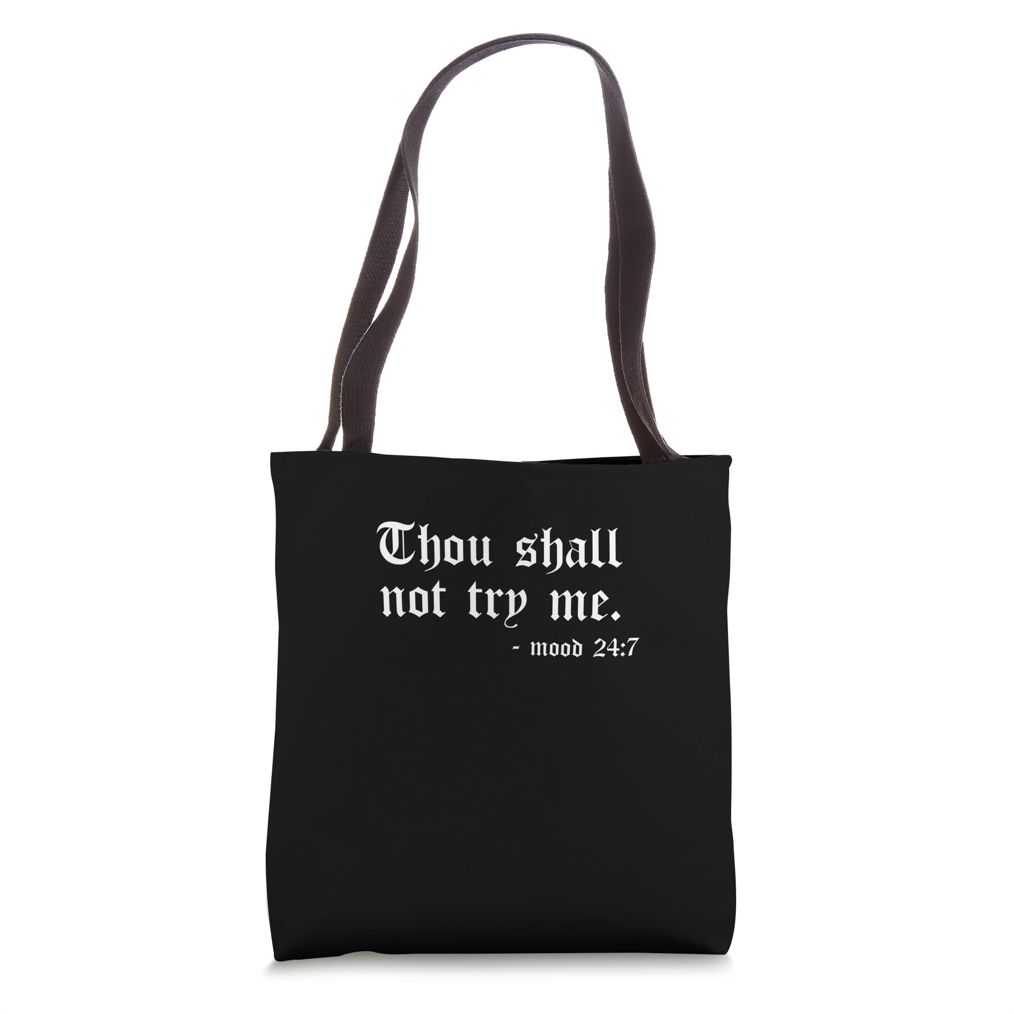 Thou Shall Not Try Me Mood Meditating Relaxation Meditate Tote Bag