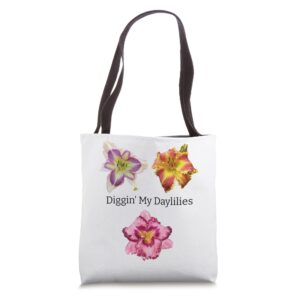 diggin' my daylilies flower gardener colorful plants tote bag