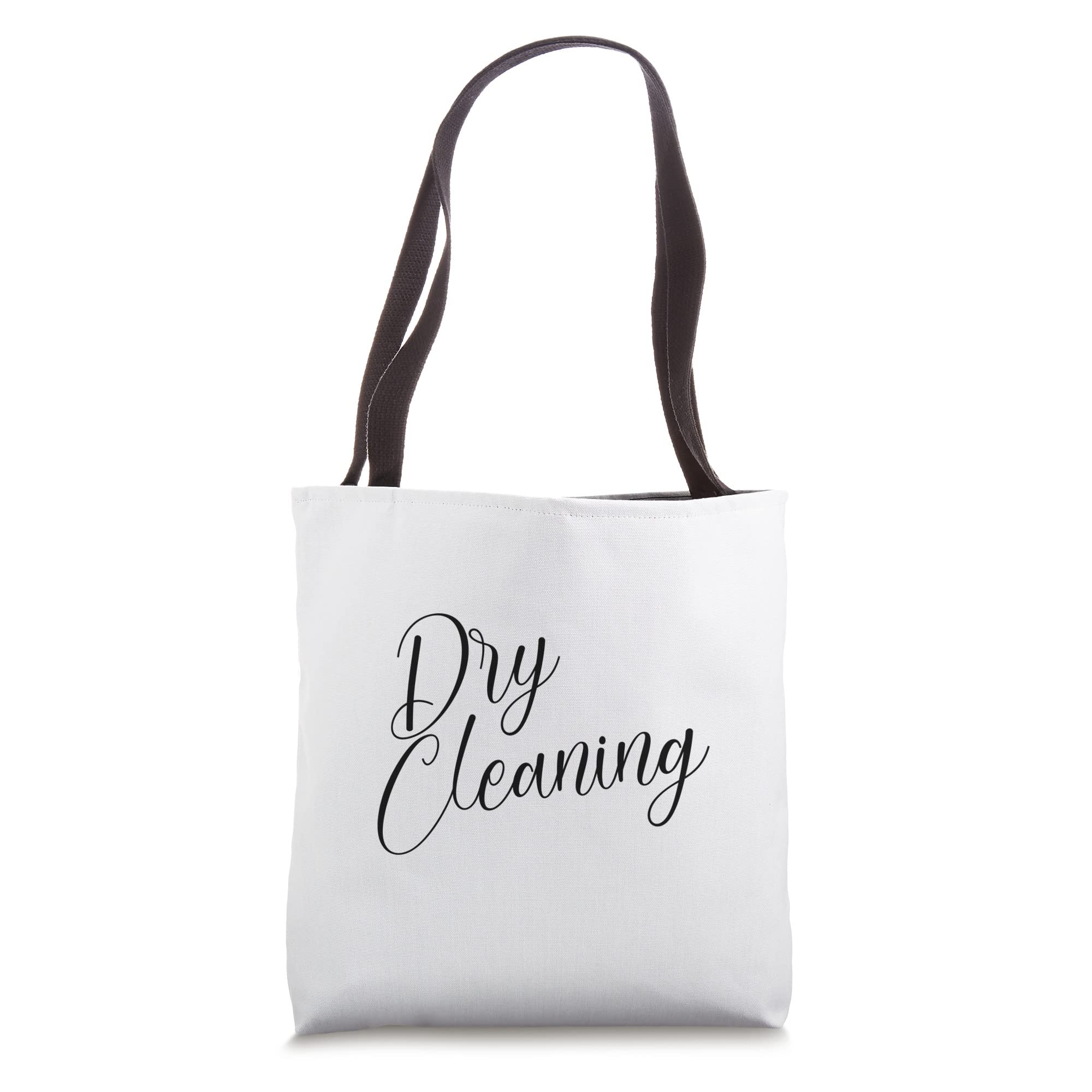 Bags That Say Dry Cleaning Tote Bag