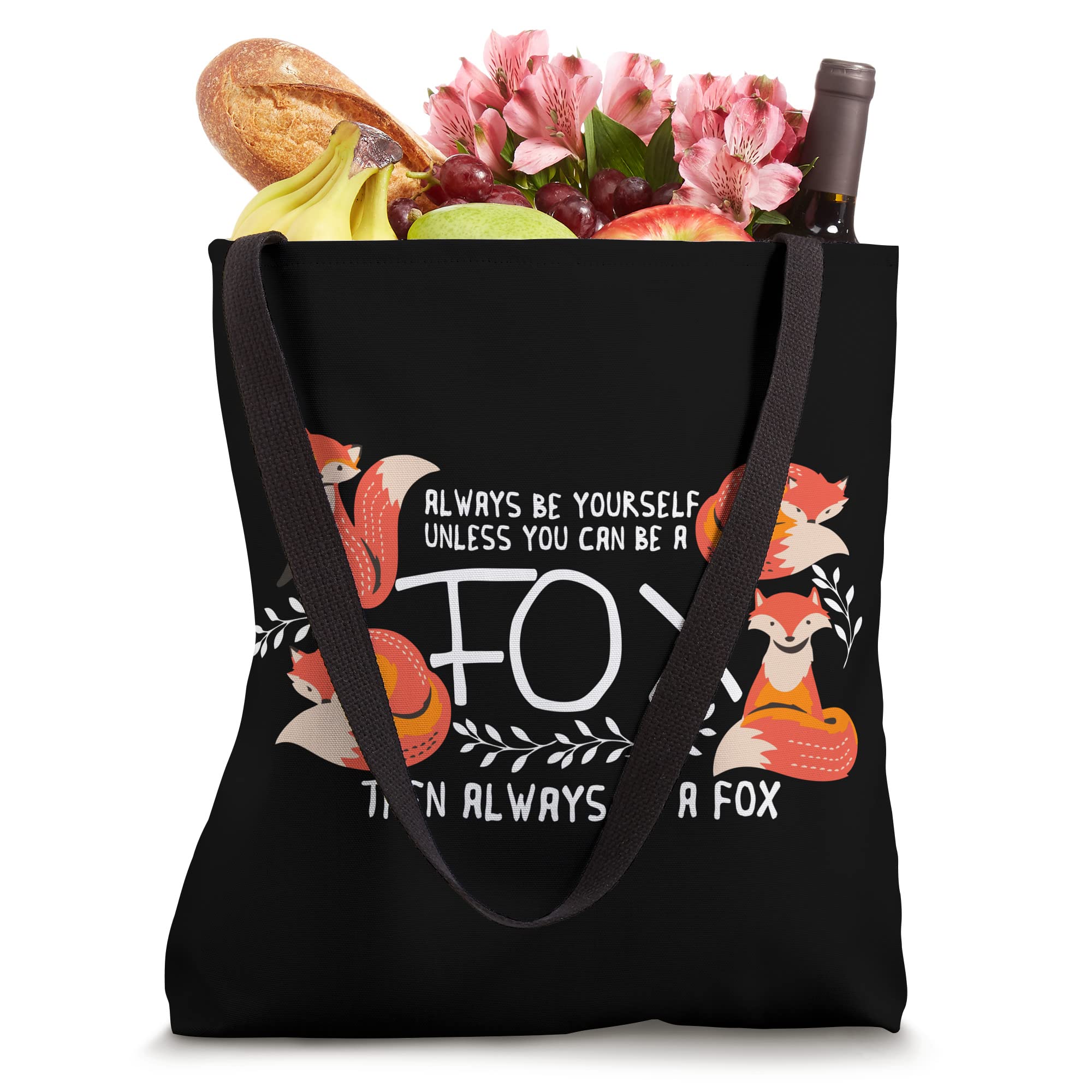 Always Be Yourself Unless You Can Be A Fox, Animal Lover Tote Bag