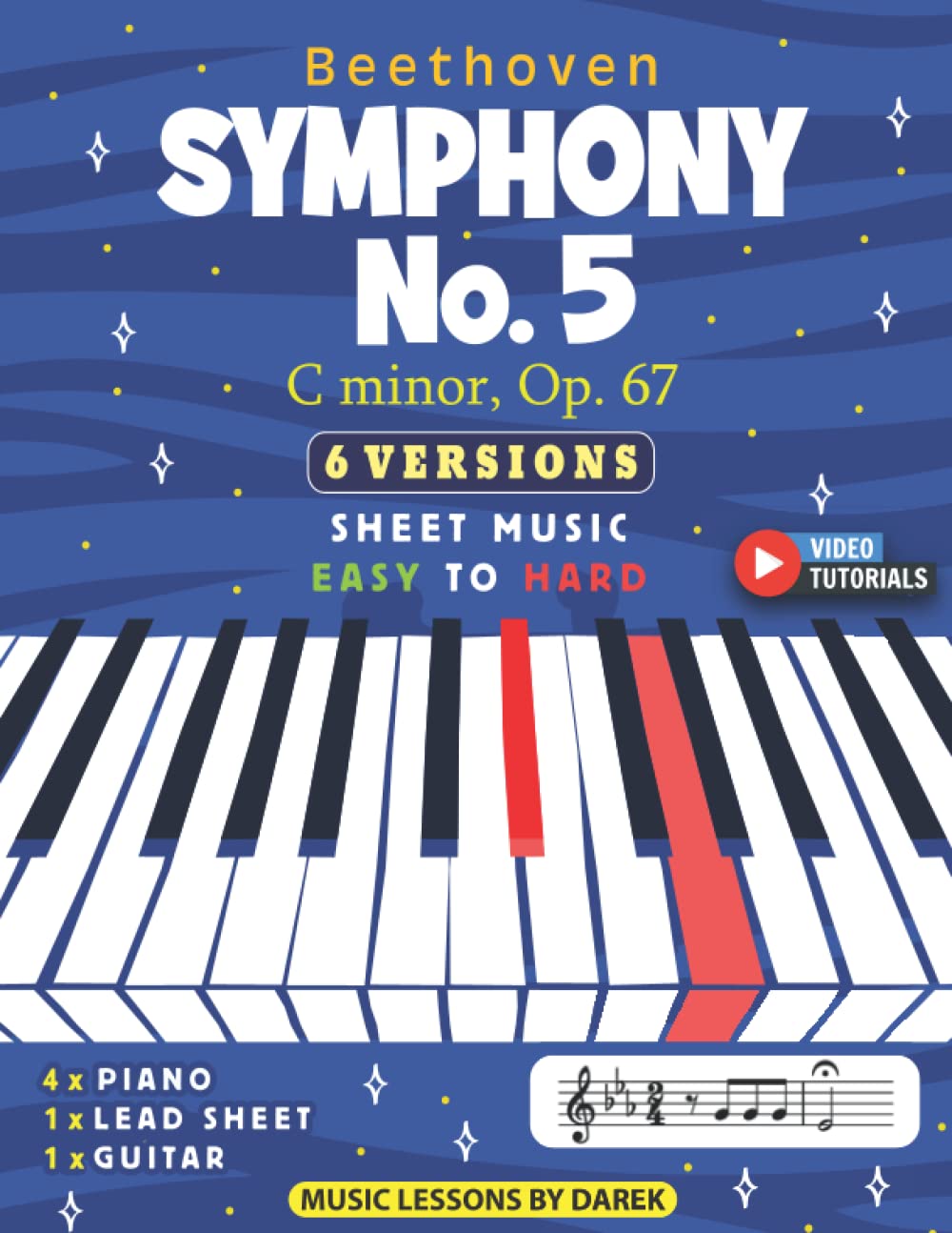 Symphony No. 5 I C minor, Op. 67 I Beethoven I 6 Versions - Sheet Music EASY to HARD: How to play Classical Music on Piano, Guitar and more I Video Tutorials I For Amateur and Professional Pianists