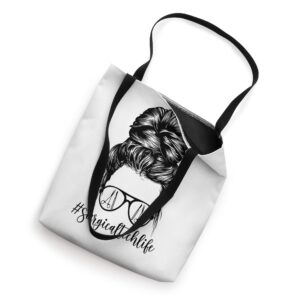 Surgical Tech Messy Bun Surgical Technologist Tote Bag