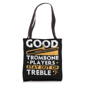 good trombone players stay out of treble musician tote bag