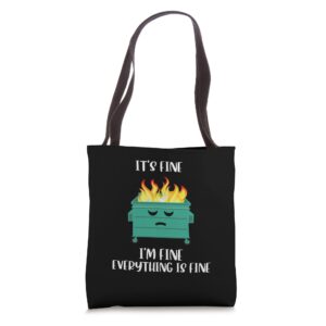 it's fine, i'm fine, everything's fine lil dumpster fire tote bag