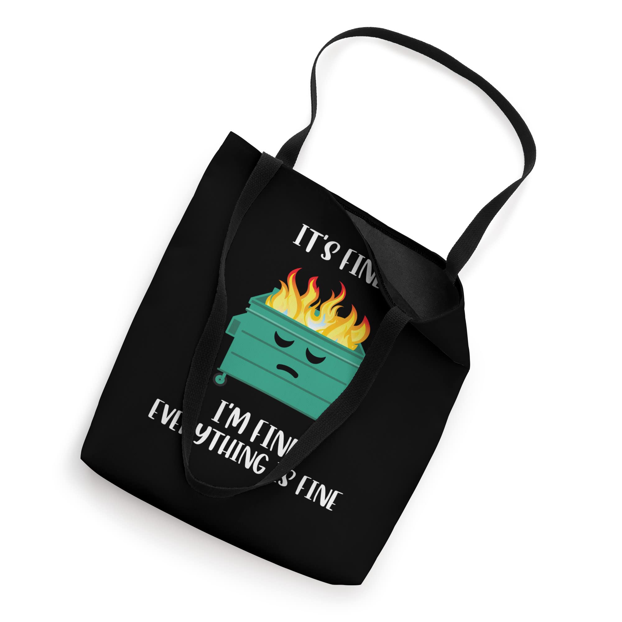 It's Fine, I'm Fine, Everything's Fine Lil Dumpster Fire Tote Bag