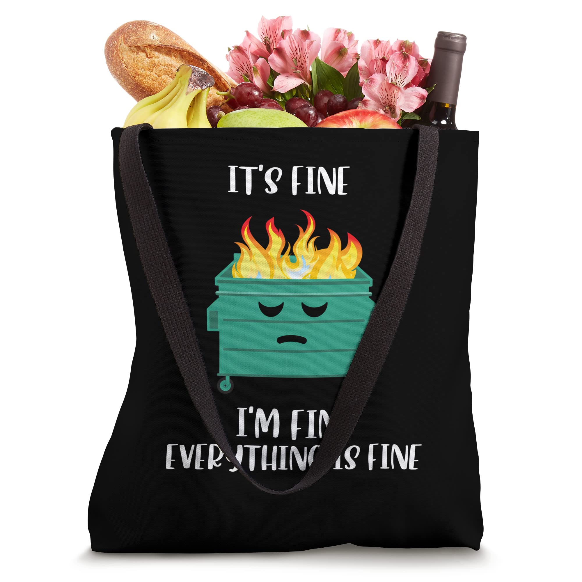 It's Fine, I'm Fine, Everything's Fine Lil Dumpster Fire Tote Bag