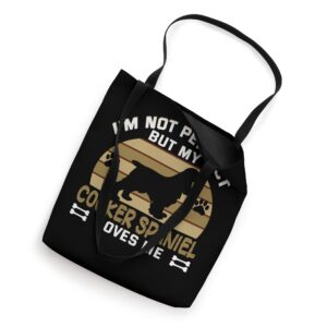 Dog Owner I'm not perfect but my Cocker Spaniel loves me Tote Bag