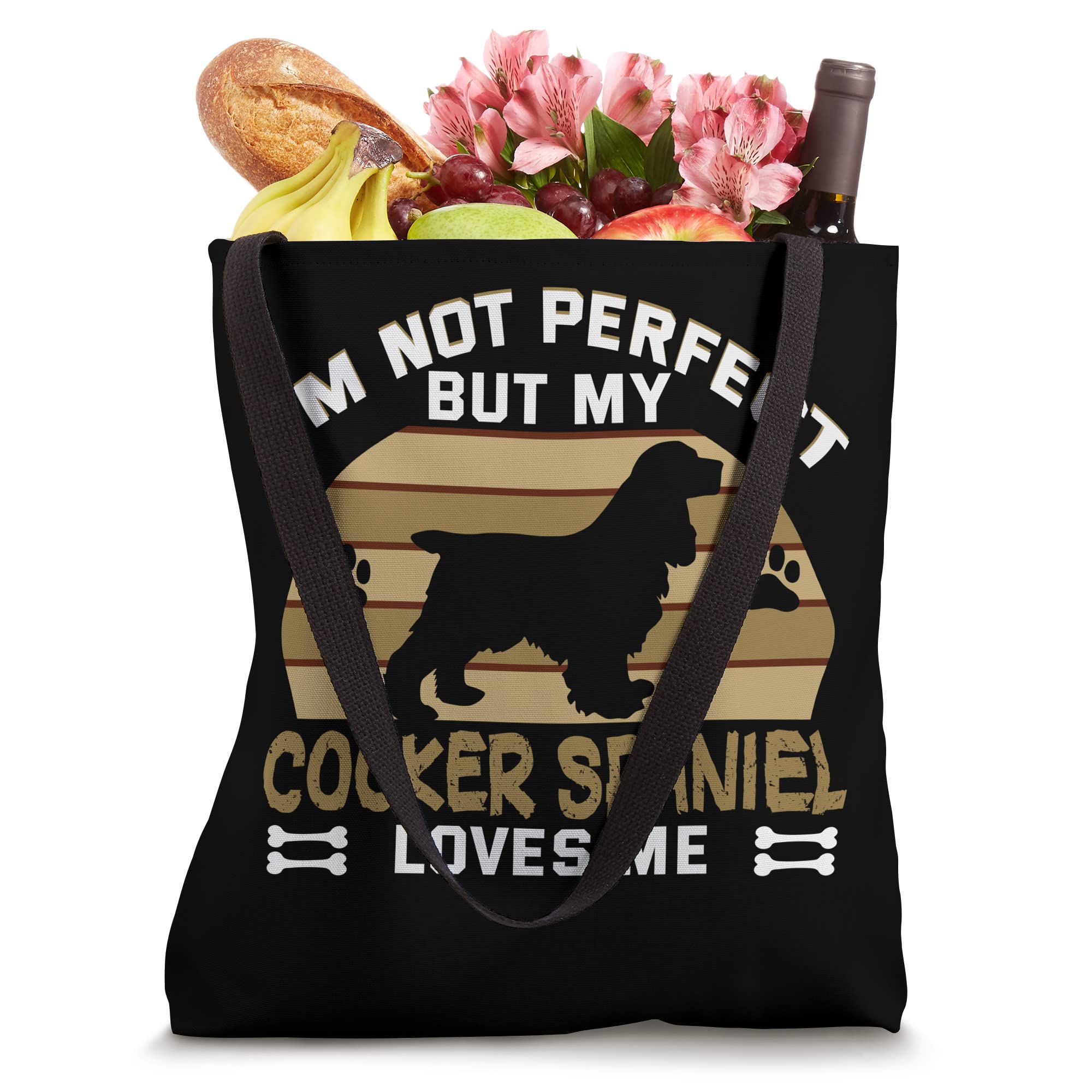 Dog Owner I'm not perfect but my Cocker Spaniel loves me Tote Bag