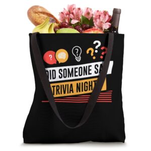 Funny Did Someone Say Trivia Night | Pub Quiz | Trivia Tote Bag