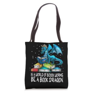 read book books in a world of book worms be a book dragon tote bag