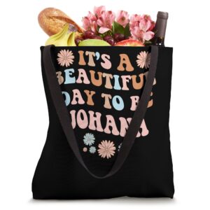 JOHANA Personalized Name Beautiful Day JOHANA Birthday Tote Bag