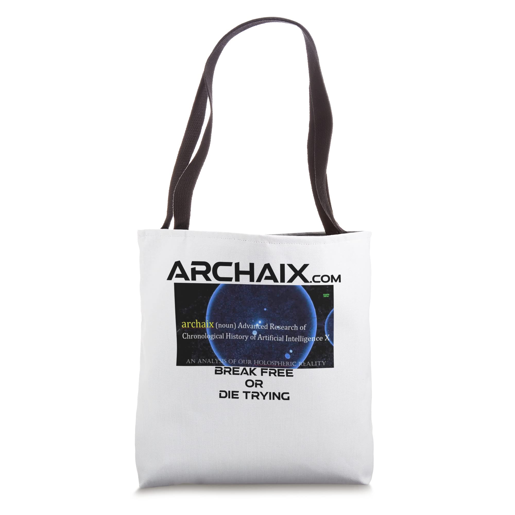 Archaix - Break Free Or Die Trying Tote Bag