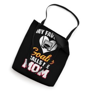 My Favorite Goalie Calls Me Mom Hockey Goaltender Mom Tote Bag