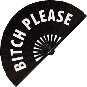 Bitch Please hand fan OMG foldable bamboo circuit rave hand fan Bitch Please! words expressions statement gifts Festival accessories (Black)