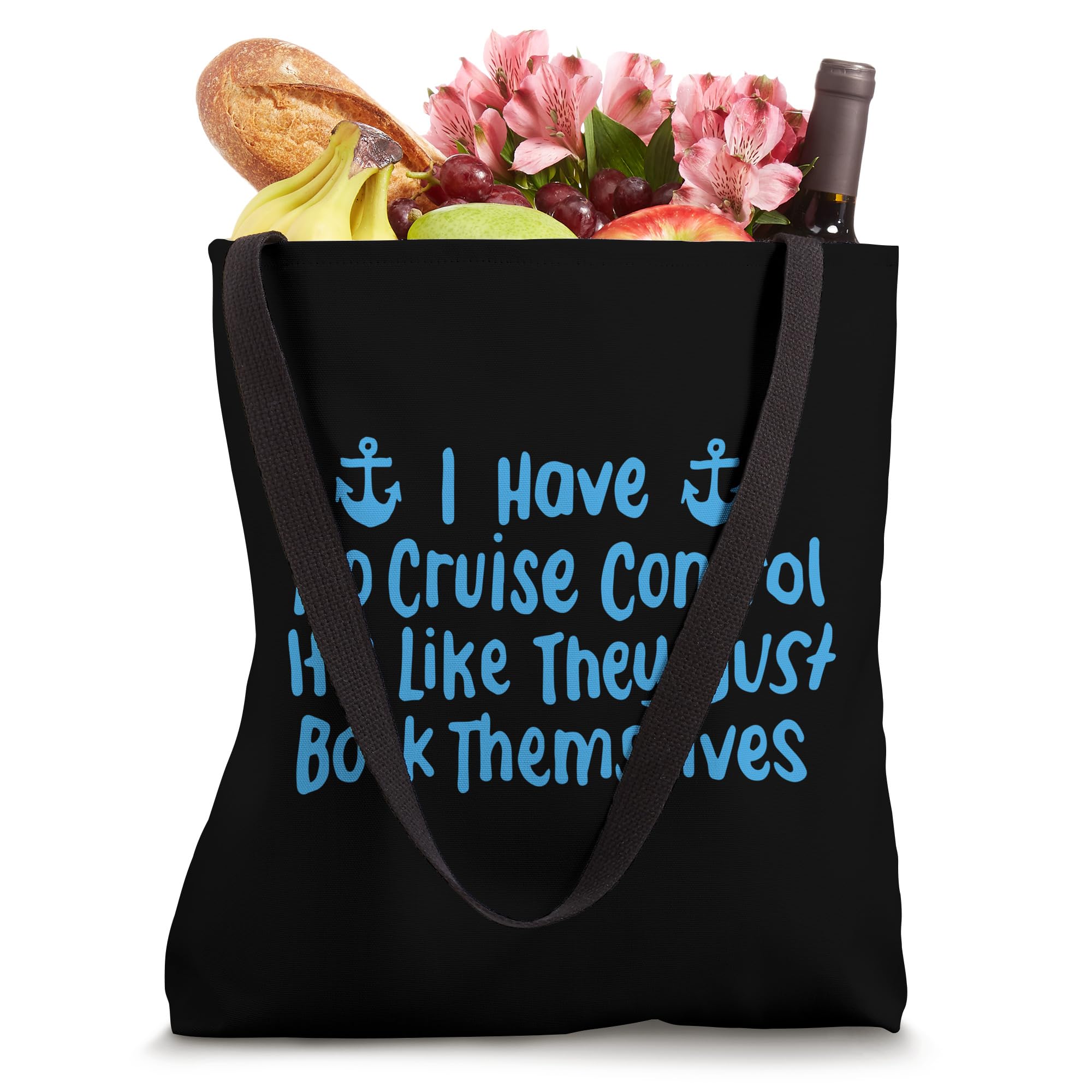 I Have No Control Funny Cruise Cruising Tote Bag