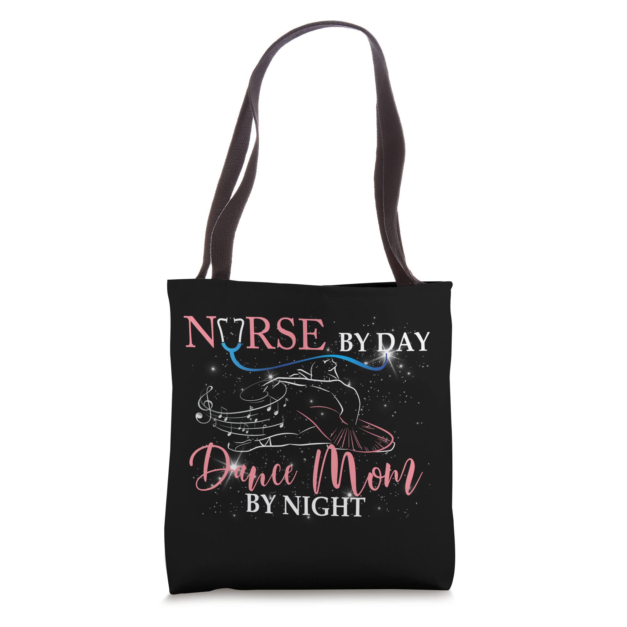 Nurse By Day Dance Mom By Night Mother's Day Ballet Tote Bag