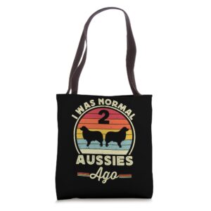 i was normal 2 aussies ago funny australian shepherd aussie tote bag