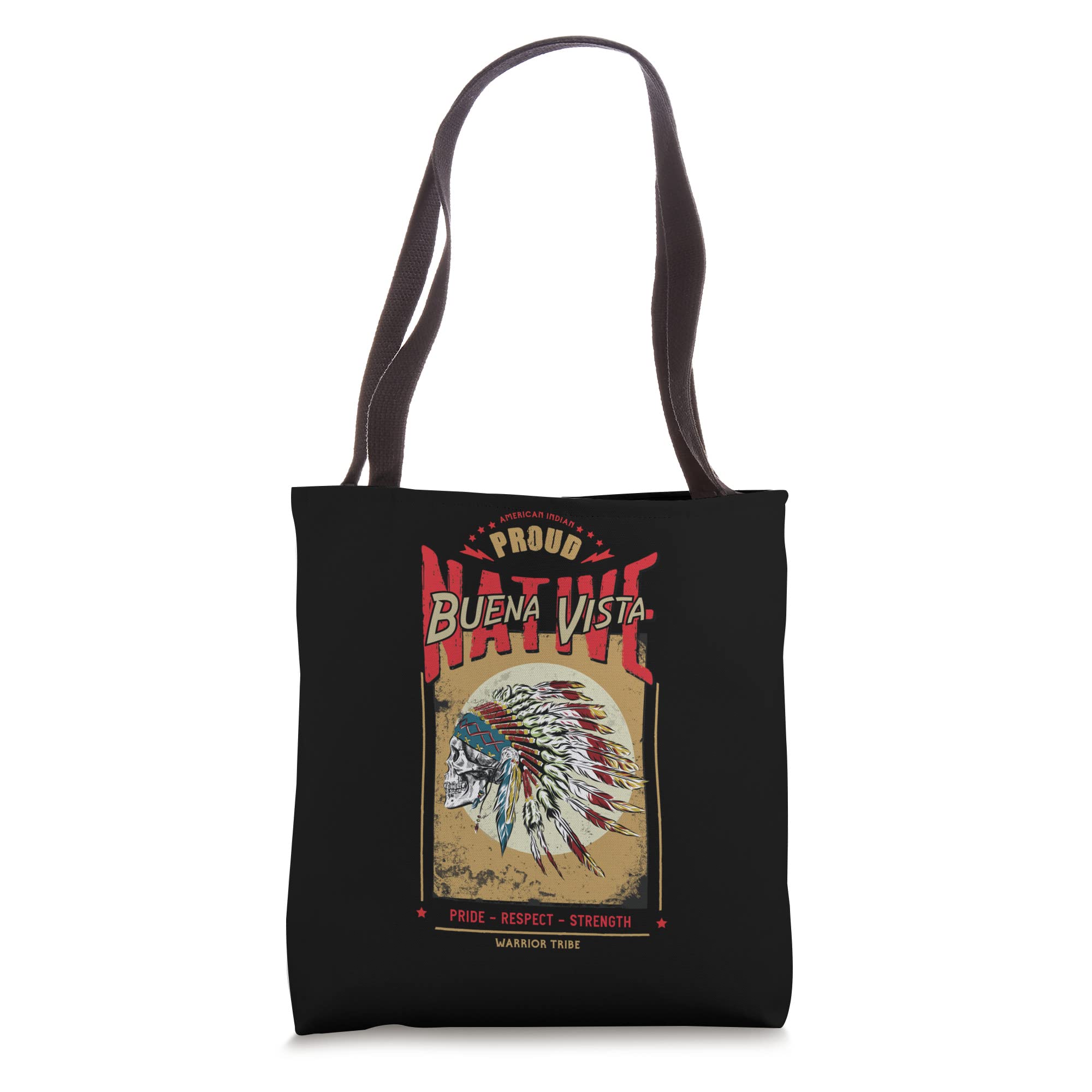 Buena Vista Native American Indian Warrior Tribe Proud Tote Bag