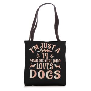 dog lover gifts - i'm just a 14 year old girl who loves dogs tote bag