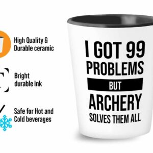 I got 99 problems Shot Glass 1.5oz - Archery Solves - Archery Shot Trainer Crossbow Compound Bow Hunting Arrow