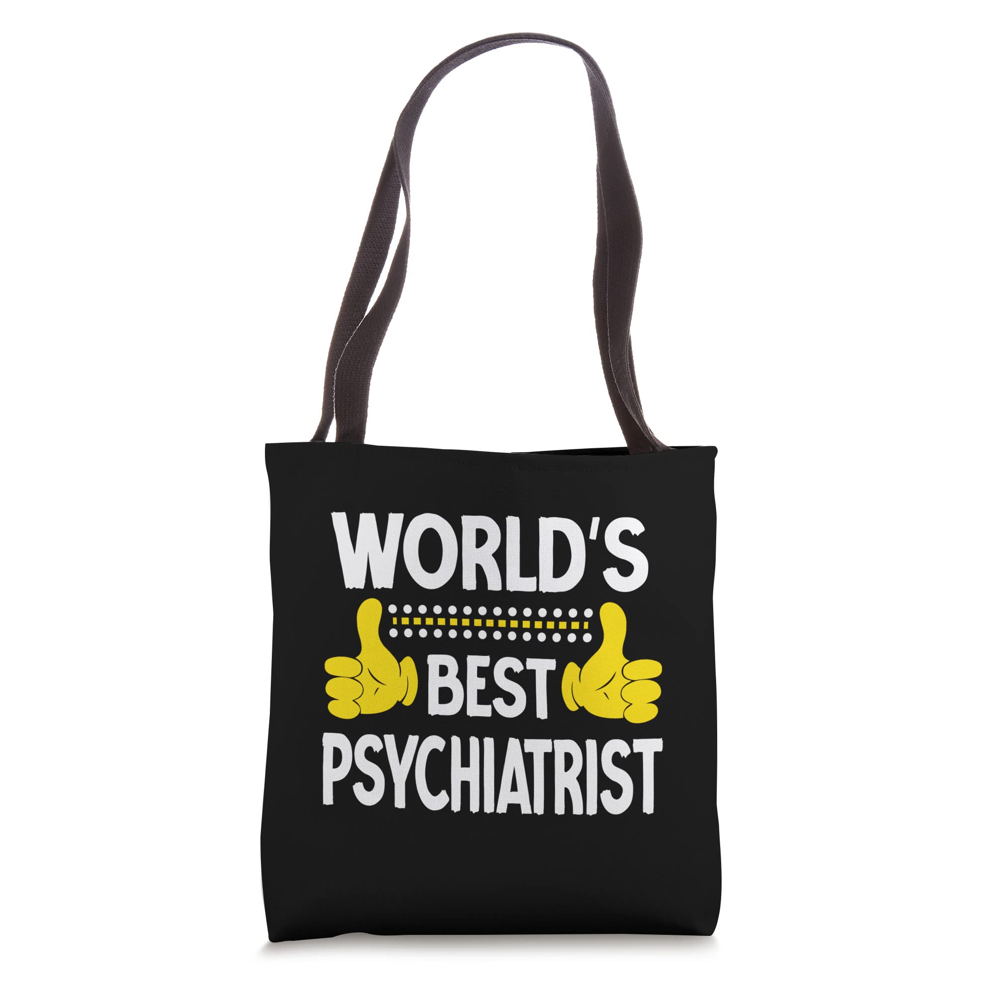 World's Best Psychiatrist Job Title Profession Psychiatrist Tote Bag